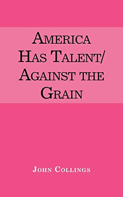 America Has Talent/Against the Grain - 9781663215703