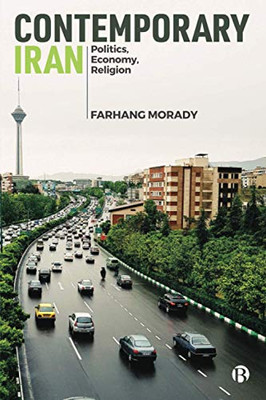 Contemporary Iran: Politics, Economy, Religion - 9781529209563