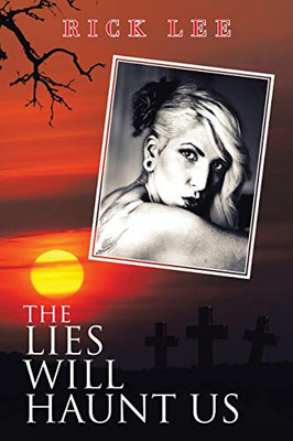 The Lies Will Haunt Us - 9781665580809