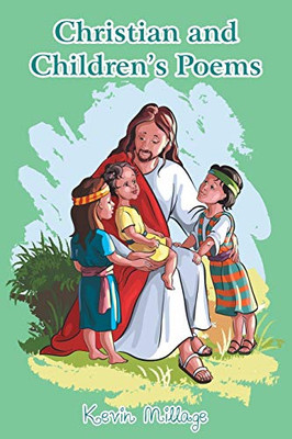 Christian and Children's Poems - 9781646709298