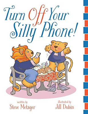Turn Off Your Silly Phone! - 9781646631308