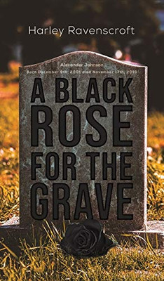 A Black Rose for the Grave - 9781645754909