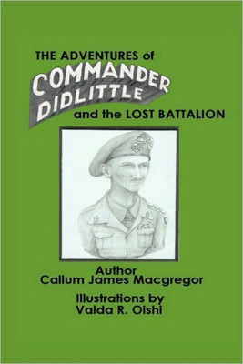 The Adventures of Commander Didlittle and the Lost Battalion