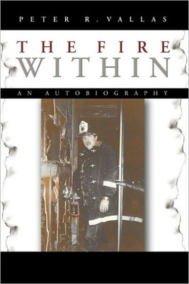 The Fire Within: An Autobiography