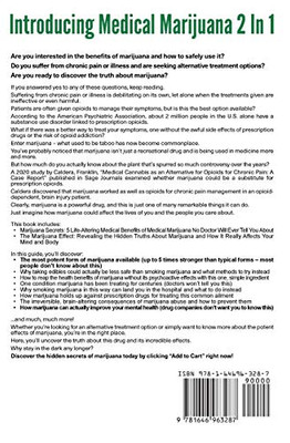 Introducing Medical Marijuana 2 In 1: The Complete Science Behind The Effect Of The Plant In Treating Diseases, Medical Protocols And Its Influences In The Longer Run - 9781646963287