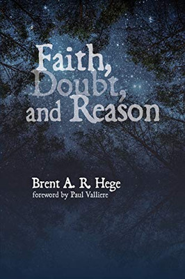 Faith, Doubt, and Reason - 9781532683985