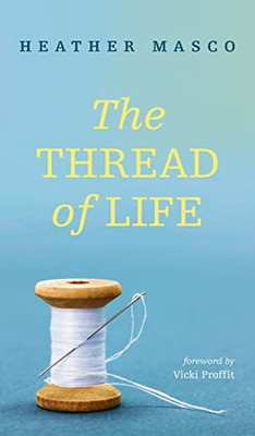 The Thread of Life - 9781666715064