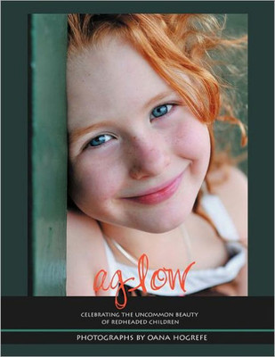 Aglow: Celebrating the Uncommon Beauty of Redheaded Children