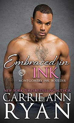 Embraced in Ink (Montgomery Ink) - 9781636950020
