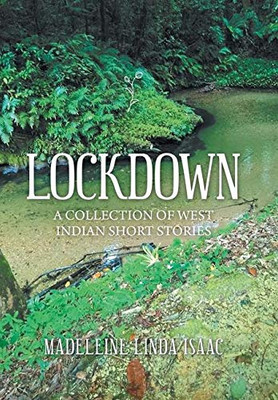 Lockdown: A Collection of West Indian Short Stories - 9781664148598