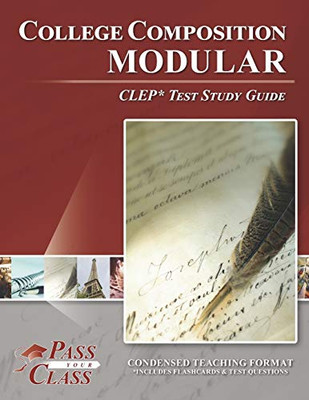 College Composition Modular CLEP Test Study Guide - 9781614336310