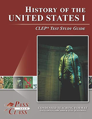 History of the United States I CLEP Test Study Guide - 9781614336525