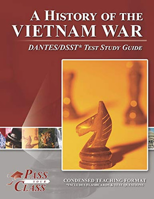 A History of the Vietnam War DANTES/DSST Test Study Guide - 9781614336563