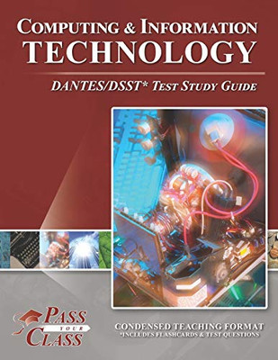 Computing and Information Technology DANTES/DSST Test Study Guide - 9781614336600