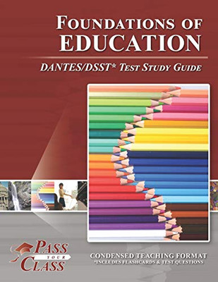 Foundations of Education DANTES/DSST Test Study Guide - 9781614336945