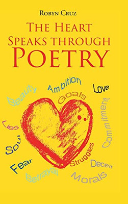 The Heart Speaks through Poetry - 9781662418303