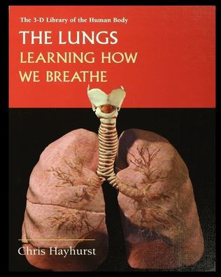 The Lungs: Learning about How We Breathe