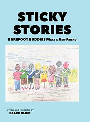 Sticky Stories: Barefoot Buddies Make a New Friend - 9781662409202