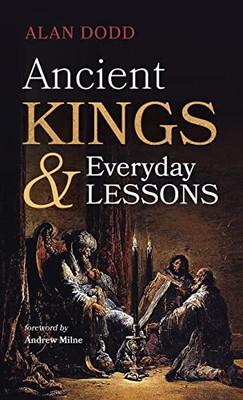Ancient Kings and Everyday Lessons - 9781666721911