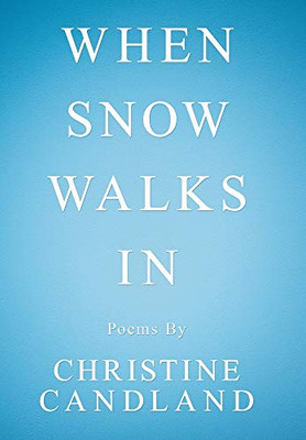 When Snow Walks In: Poems By - 9781663201768