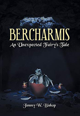 Bercharmis: An Unexpected Fairy's Tale - 9781644685341