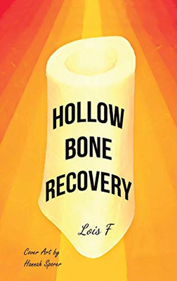 Hollow Bone Recovery - 9781645362630