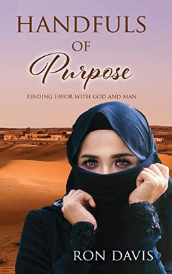 Handfuls of Purpose: Finding Favor with God and Man - 9781631291425