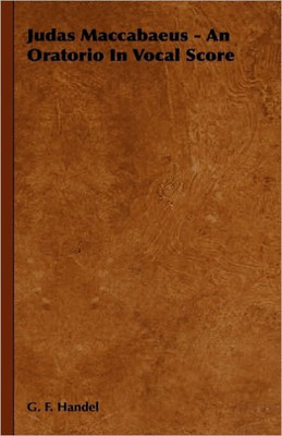 Judas Maccabaeus - An Oratorio In Vocal Score