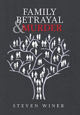 Family Betrayal & Murder - 9781664145153