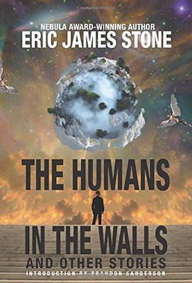 The Humans in the Walls: and Other Stories - 9781680570625