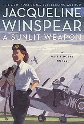 A Sunlit Weapon: A Novel (Maisie Dobbs, 17) - 9780063142268