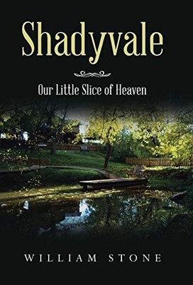 Shadyvale: Our Little Slice of Heaven - 9781664202948