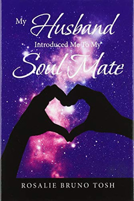 My Husband Introduced Me to My Soul Mate - 9781664123267