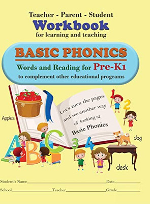 Teacher-Parent-Student Workbook for Learning and Teaching Basic Phonics - 9781636499512