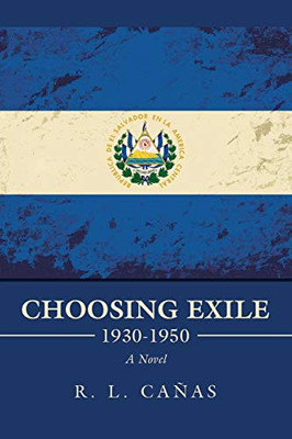 Choosing Exile 1930-1950: A Novel - 9781665502955