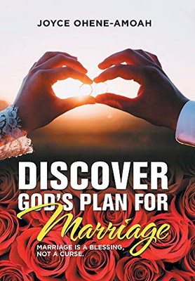 Discover God?s Plan for Marriage: Marriage Is a Blessing, Not a Curse - 9781664145481