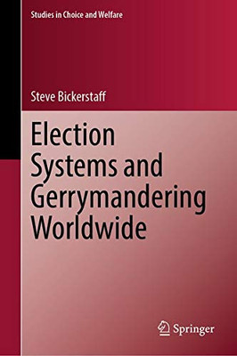 Election Systems and Gerrymandering Worldwide (Studies in Choice and Welfare)