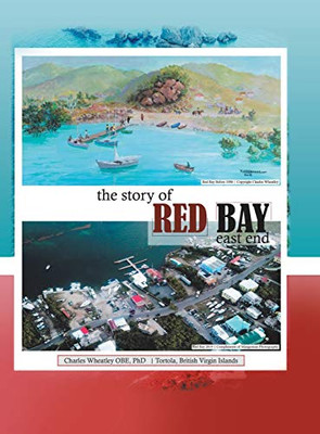 The Story of Red Bay, East End - 9781532094781