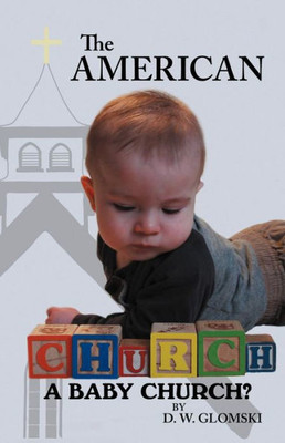 The American Church: A Baby Church?