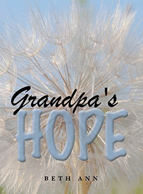 Grandpa's Hope - 9781665540629