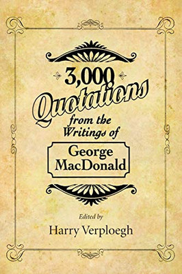 3,000 Quotations from the Writings of George MacDonald - 9781532688591