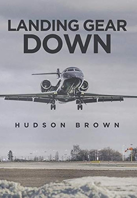 Landing Gear Down - 9781645315490