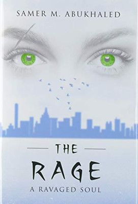 The Rage: A Ravaged Soul - 9781643349237