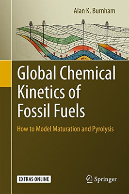 Global Chemical Kinetics of Fossil Fuels: How to Model Maturation and Pyrolysis