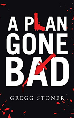 A Plan Gone Bad - 9781663212801
