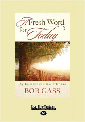 A Fresh Word for Today: 365 Insights for Daily Living (Large Print 16pt) Large Print