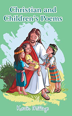 Christian and Children's Poems - 9781646709304