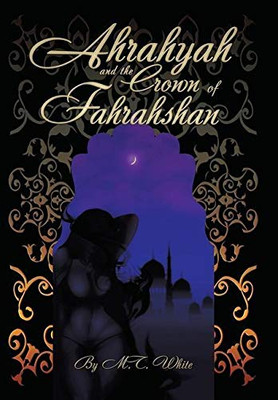 Ahrahyah and the Crown of Fahrahshan - 9781663203427