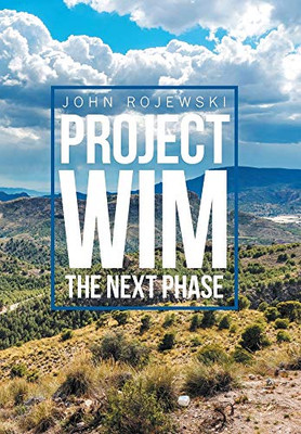 Project Wim: The Next Phase - 9781664136090