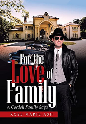 For the Love of Family: A Cordell Family Saga - 9781664110847